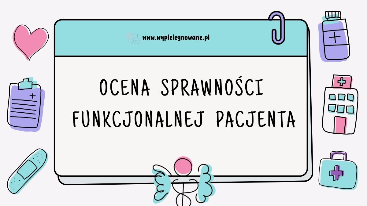 Ocena sprawności funkcjonalnej pacjenta