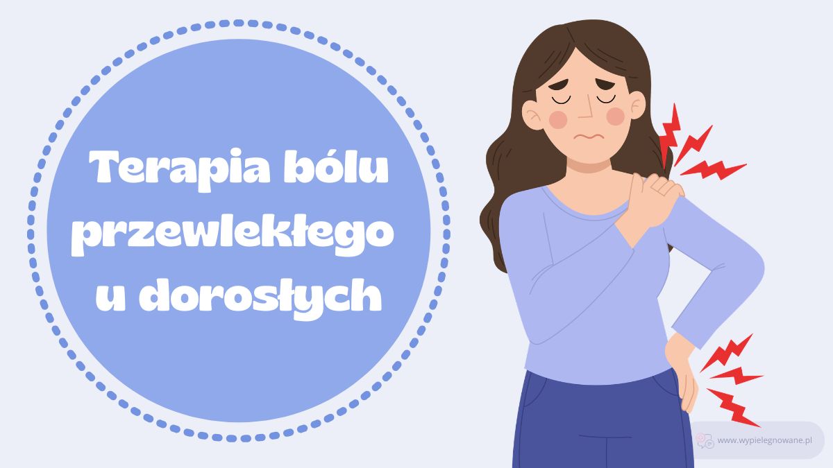 Terpia bólu przewlekłego u dorosłych